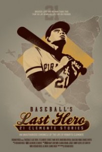 The poster for "Baseball's Last Hero: 21 Clemente Stories."